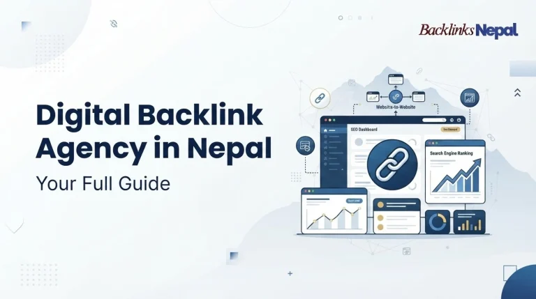 Digital Backlink Agency in Nepal: Your Full Guide by Backlinks Nepal